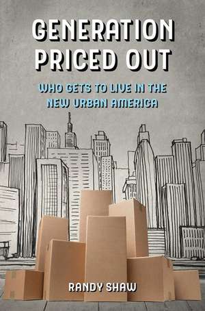Generation Priced Out de Randy Shaw