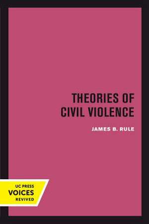 Theories of Civil Violence de James B. Rule