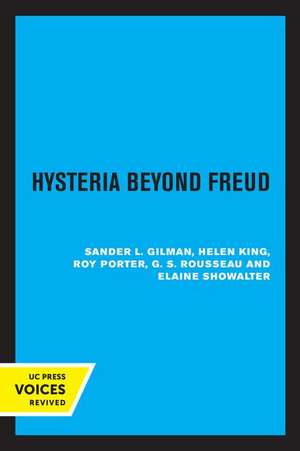 Hysteria Beyond Freud de Sander L. Gilman