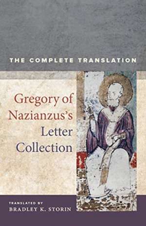 Gregory of Nazianzus′s Letter Collection – The Compete Translation de G Nazianzus