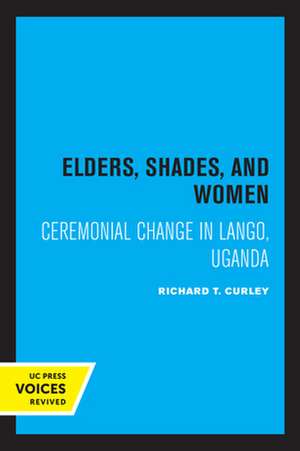 Elders, Shades, and Women de Richard T. Curley