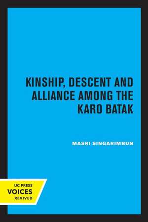 Kinship, Descent and Alliance among the Karo Batak de Masri Singarimbun