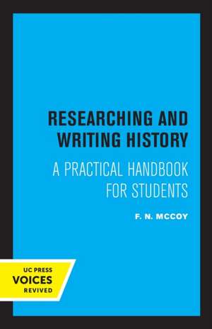 Researching and Writing in History – A Practical Handbook for Students de F. N. Mccoy