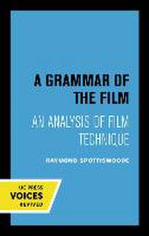 A Grammar of the Film – An Analysis of Film Technique de Raymond Spottiswoode