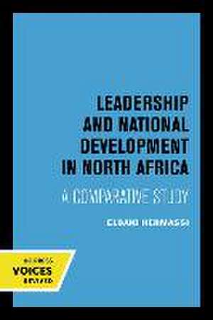 Leadership and National Development in North Africa – A Comparative Study de Elbaki Hermassi