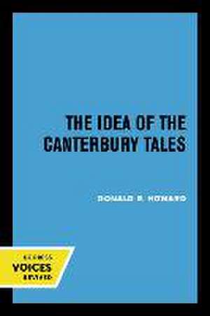 The Idea of the Canterbury Tales de Donald R. Howard