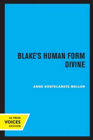 Blake′s Human Form Divine de Ann K. Mellor