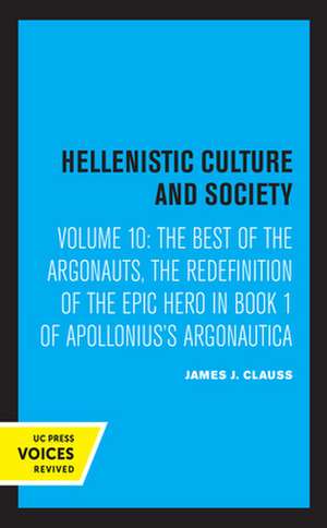 The Best of the Argonauts – The Redefinition of the Epic Hero in Book One of Apollonius` Argonautica de James J. Clauss