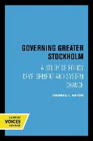 Governing Greater Stockholm – A Study of Policy Development and System Change de Thomas J. Anton