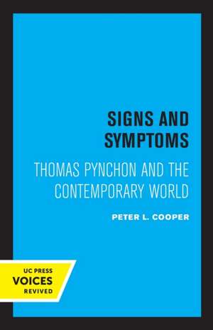 Signs and Symptoms – Thomas Pynchon and the Contemporary World de Peter L. Cooper