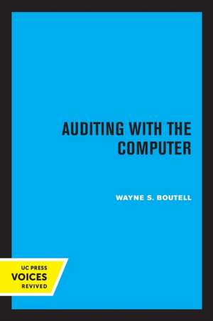 Auditing with the Computer de Wayne S. Boutell