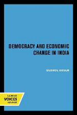 Democracy and Economic Change in India de George Rosen