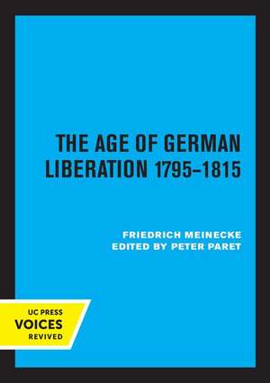 The Age of German Liberation 1795–1815 de Friedrich Meinecke