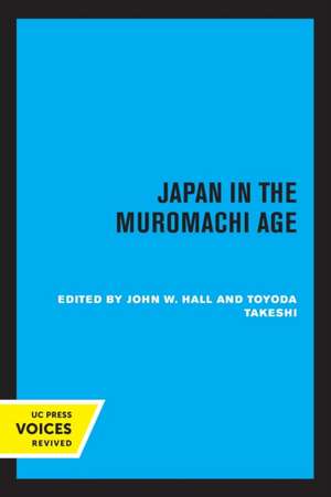 Japan in the Muromachi Age de John Whitney Hall