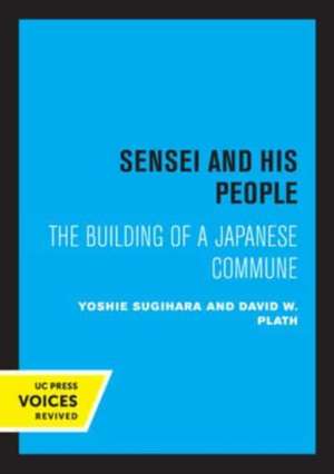 Sensei and His People – The Building of a Japanese Commune de Yoshie Sugihara