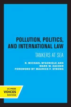 Pollution, Politics, and International Law – Tankers at Sea de R. Michael M′gonigle