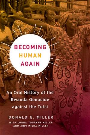Becoming Human Again de Donald E. Miller