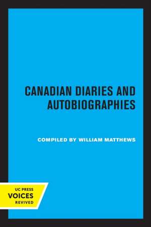 Canadian Diaries and Autobiographies de William Matthews