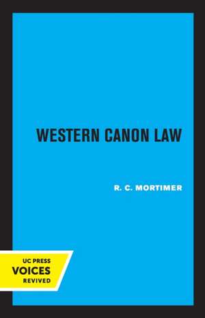 Western Canon Law de R. C. Mortimer