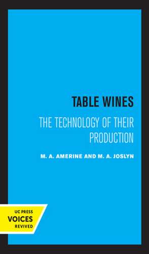 Table Wines – The Technology of Their Production de M. A. Amerine