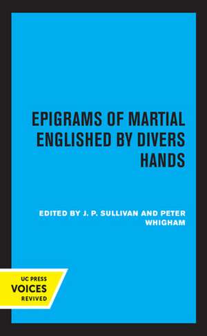 Epigrams of Martial Englished by Divers Hands de J. P. Sullivan