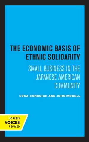 The Economic Basis of Ethnic Solidarity – Small Business in the Japanese American Community de Edna Bonacich