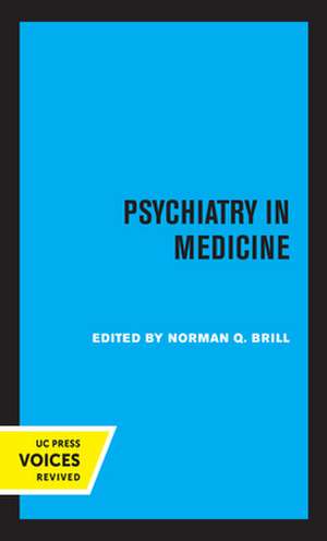 Psychiatry in Medicine de Norman Q. Brill