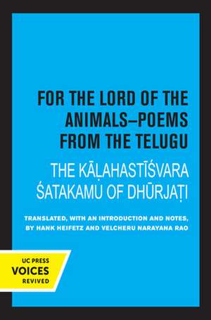 For the Lord of the Animals–Poems from The Telug – The Kalahastisvara Satakamu of Dhurjati de Hank Heifetz