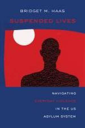 Suspended Lives de Bridget Marie Haas