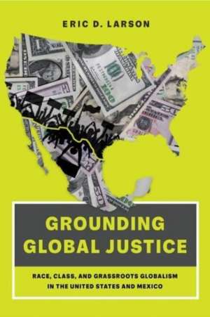 Grounding Global Justice de Eric D. Larson