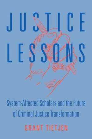 Justice Lessons de Grant E. Tietjen