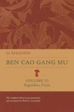 Ben Cao Gang Mu, Volume VI – Vegetables, Fruits de Shizhen Li