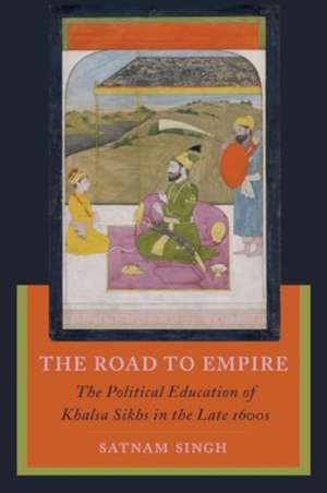 Singh, S: Road to Empire de Satnam Singh