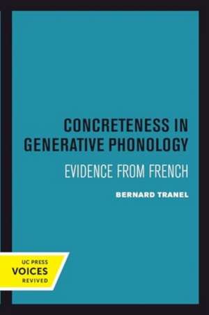 Concreteness in Generative Phonology de Bernard Tranel