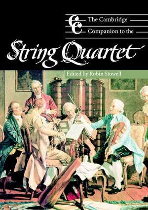 The Cambridge Companion to the String Quartet de Robin Stowell