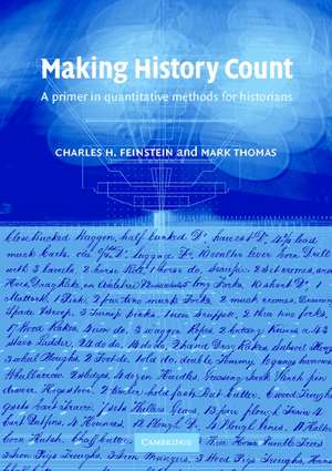 Making History Count: A Primer in Quantitative Methods for Historians de Charles H. Feinstein