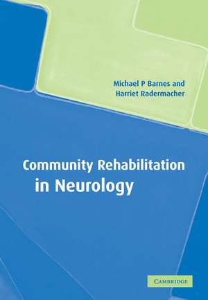 Community Rehabilitation in Neurology de Michael P. Barnes