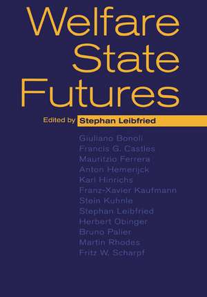 Welfare State Futures de Stephan Leibfried