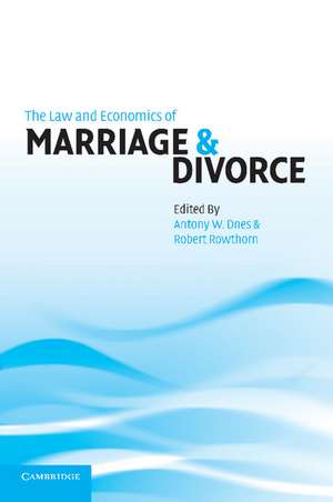 The Law and Economics of Marriage and Divorce de Antony W. Dnes