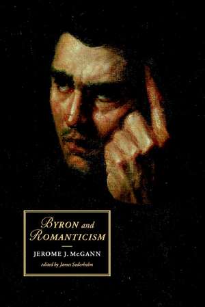 Byron and Romanticism de Jerome McGann