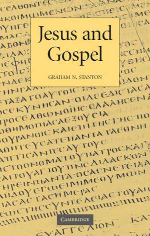 Jesus and Gospel de Graham N. Stanton