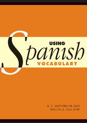 Using Spanish Vocabulary de R. E. Batchelor