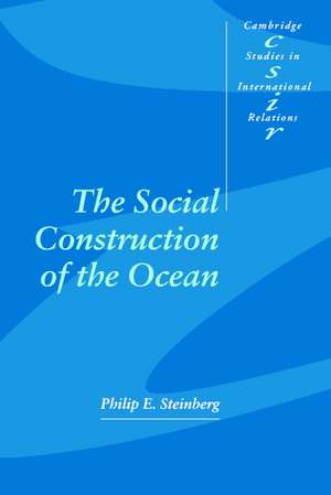 The Social Construction of the Ocean de Philip E. Steinberg