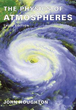 The Physics of Atmospheres de John Houghton