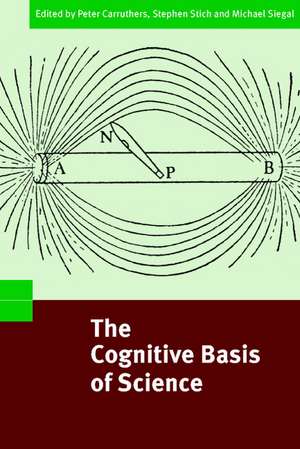 The Cognitive Basis of Science de Peter Carruthers