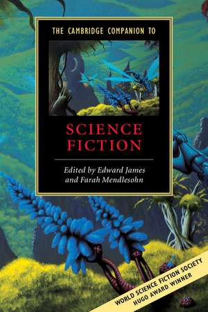 The Cambridge Companion to Science Fiction de Edward James