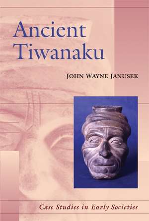 Ancient Tiwanaku de John Wayne Janusek