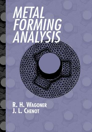 Metal Forming Analysis de R. H. Wagoner