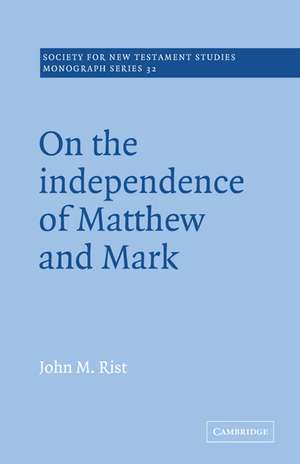 On the Independence of Matthew and Mark de John M. Rist