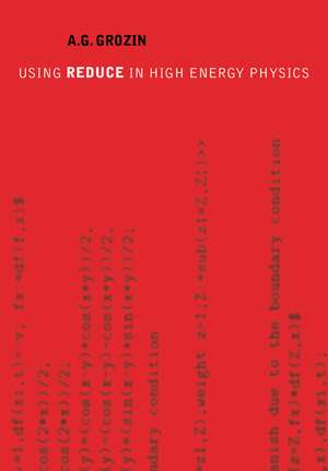 Using REDUCE in High Energy Physics de A. G. Grozin